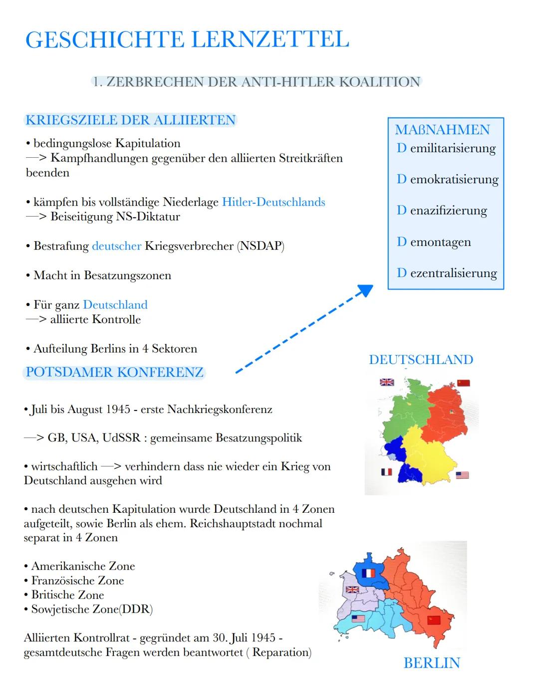 GESCHICHTE LERNZETTEL
1. ZERBRECHEN DER ANTI-HITLER KOALITION
KRIEGSZIELE DER ALLIIERTEN
•bedingungslose Kapitulation
-> Kampfhandlungen geg