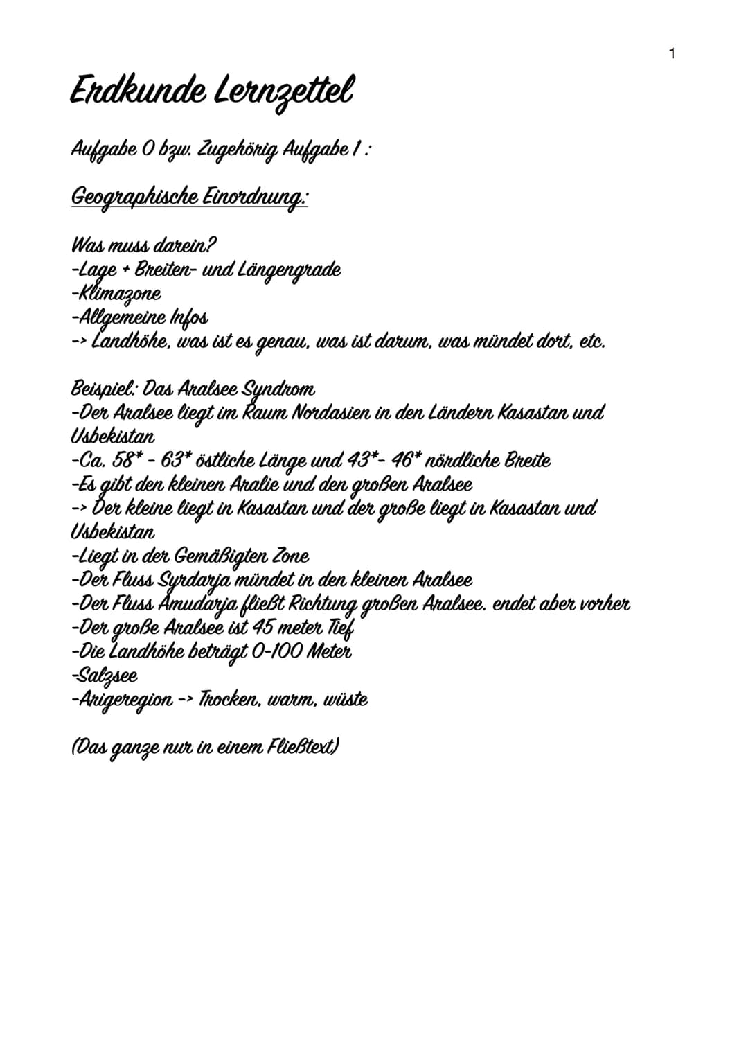 Erdkunde Lernzettel
Aufgabe O bzw. Zugehörig Aufgabe 1:
Geographische Einordnung:
Was muss darein?
-Lage + Breiten- und Längengrade
-Klimazo