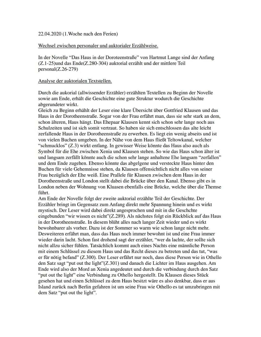 Deutsch Lk nach den Ferien
04.04.2020
Die unterstrichenden Textstellen inhaltlich und sprachlich darstellen.
Die Novelle "Das Haus in der Do