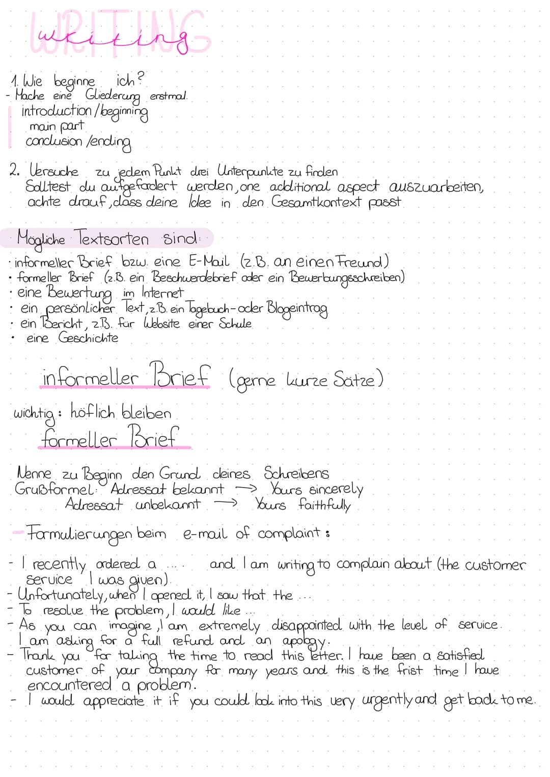 writing
1. Wie beginne ich?
Hache eine Gliederung erstmal.
introduction/beginning
main part
conclusion /ending
2. Versuche zu jedem Punkt dr