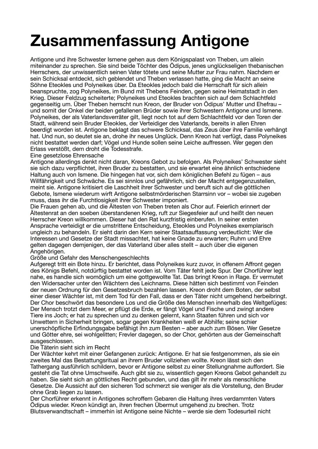 Zusammenfassung Antigone
Antigone und ihre Schwester Ismene gehen aus dem Königspalast von Theben, um allein
miteinander zu sprechen. Sie si
