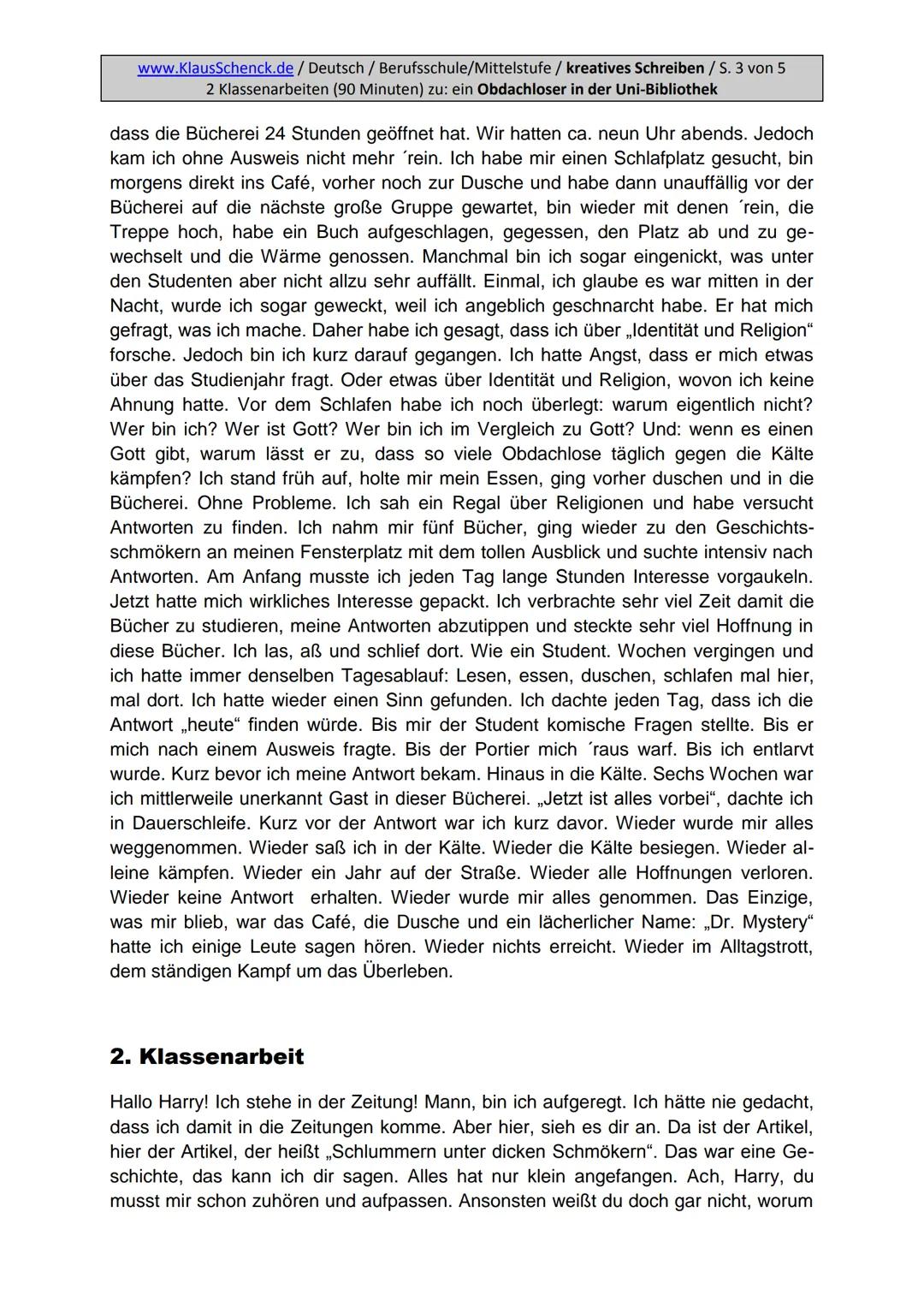 Aufgabenstellung:
Erzählen Sie die Geschichte weiter und finden Sie eine passende
Überschrift.
5
www.KlausSchenck.de/ Deutsch / Berufsschule