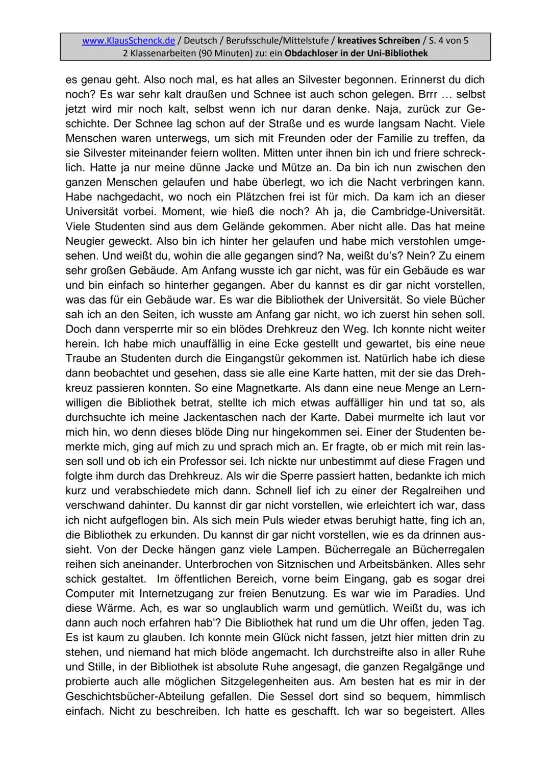 Aufgabenstellung:
Erzählen Sie die Geschichte weiter und finden Sie eine passende
Überschrift.
5
www.KlausSchenck.de/ Deutsch / Berufsschule