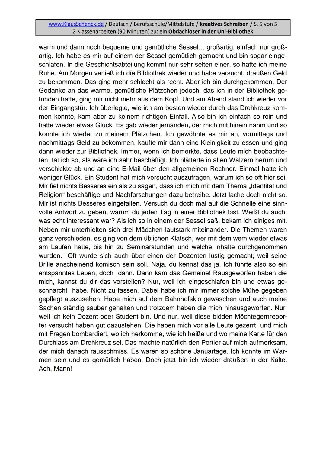 Aufgabenstellung:
Erzählen Sie die Geschichte weiter und finden Sie eine passende
Überschrift.
5
www.KlausSchenck.de/ Deutsch / Berufsschule