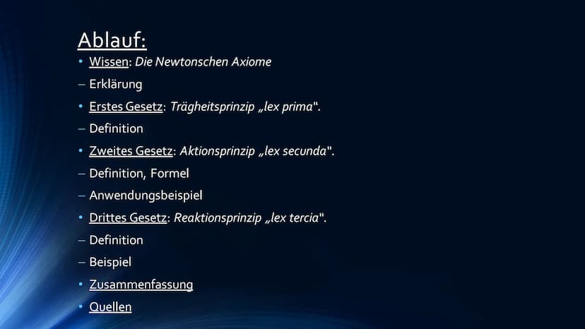 Die Newtonschen Axiome
DEFINITION UND ANWENDUNG
A
A
****** Ablauf:
Wissen: Die Newtonschen Axiome
Erklärung
Erstes Gesetz: Trägheitsprinzip 