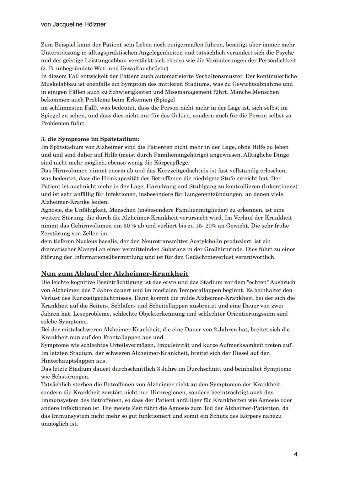 von Jacqueline Hölzner
Alzheimer
Einleitung
Aufgrund des demografischen Wandels, der Tatsache, dass die Menschen immer älter werden,
vor all