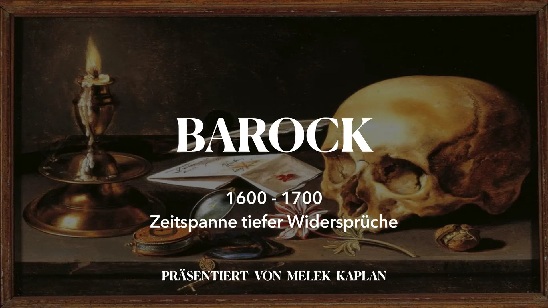 BAROCK
1600-1700
Zeitspanne tiefer Widersprüche
PRÄSENTIERT VON MELEK KAPLAN Agenda
Historischer Hintergrund
• Welt- und Menschenbild
• Vors
