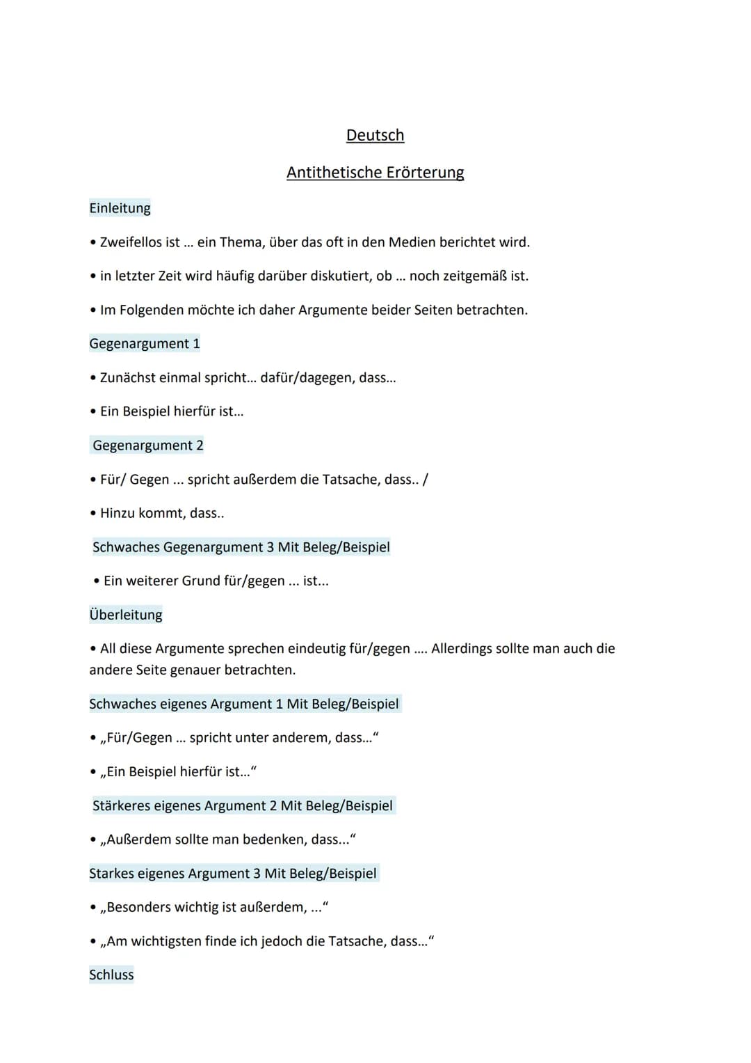 Deutsch
Antithetische Erörterung
Einleitung
• Zweifellos ist ... ein Thema, über das oft in den Medien berichtet wird.
• in letzter Zeit wir
