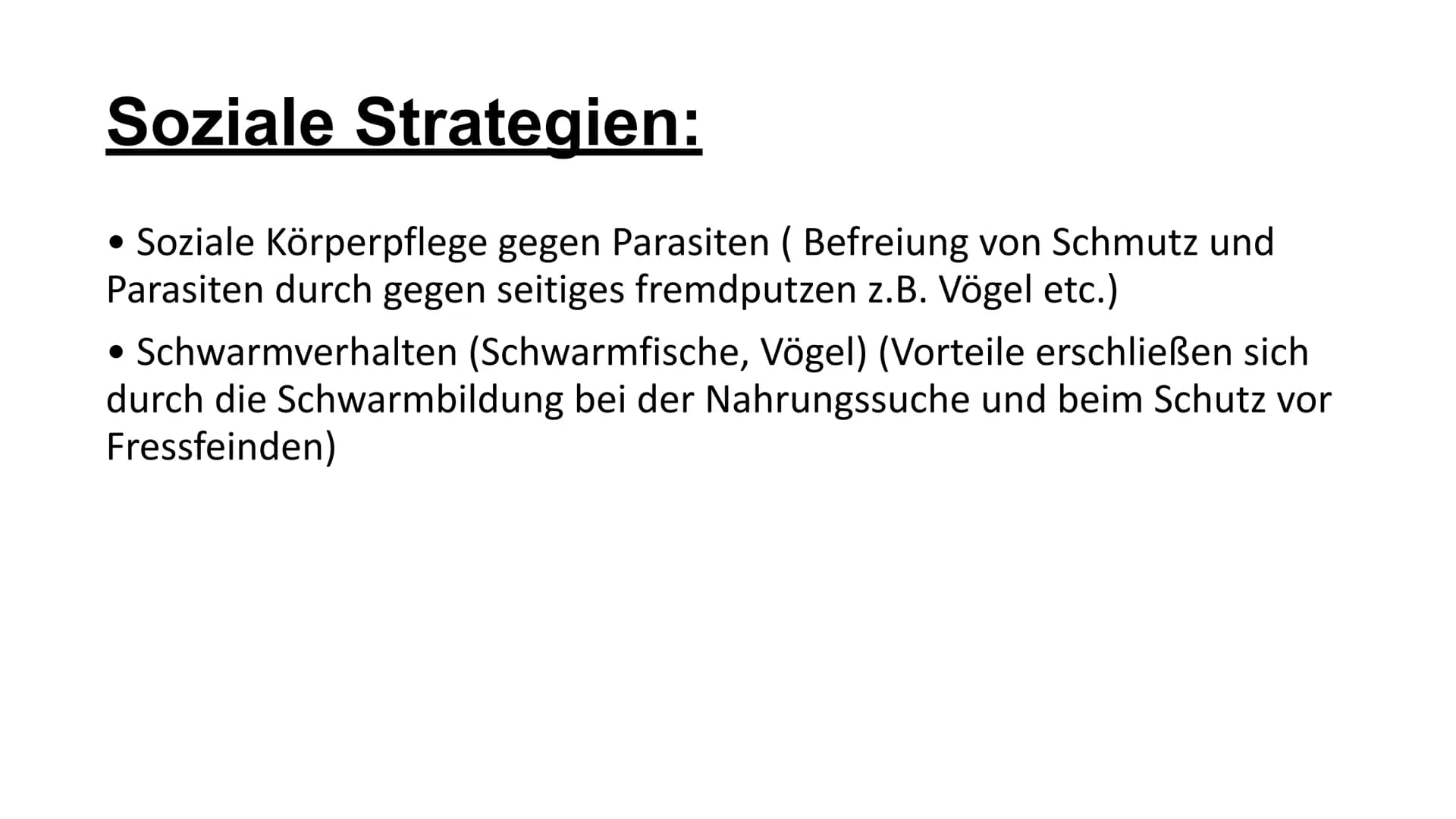 Verteidigungsstrategien -Flucht und Kampf
-Außenhülle
- Bewehrung
- Optische Abwehr
-Akustische Abwehr
- Chemische Abwehr
-Soziale Strategie