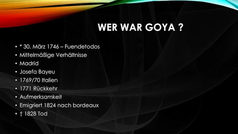 FRANCISCO
JOSE DE
GOYA Y
LUCIENTES Handout:
*Geb. 30.03.1746
0
◊
Leben:
Karriere:
Notizen:
●
●
●
● 1760 Ausbildung bei Jose Luzan
1773 Heira