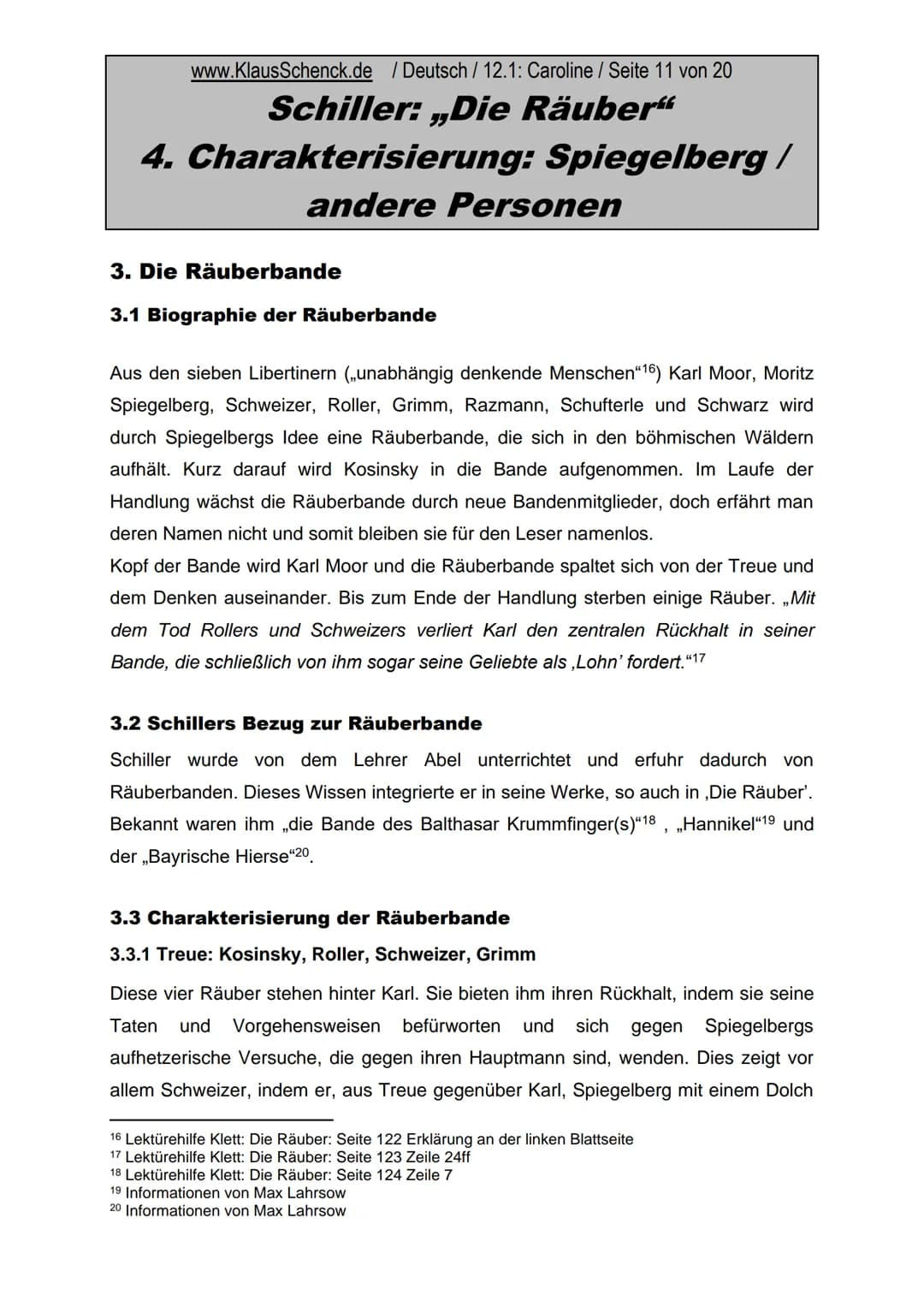 Gliederung
1.
Einleitung
2.
Moritz Spiegelberg
2.1
Biographie von Spiegelberg
2.2
Interpretation des Namens ,Spiegelberg'
2.3 Schillers Bezu