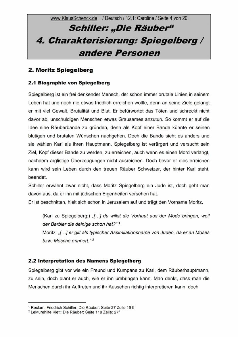 Gliederung
1.
Einleitung
2.
Moritz Spiegelberg
2.1
Biographie von Spiegelberg
2.2
Interpretation des Namens ,Spiegelberg'
2.3 Schillers Bezu