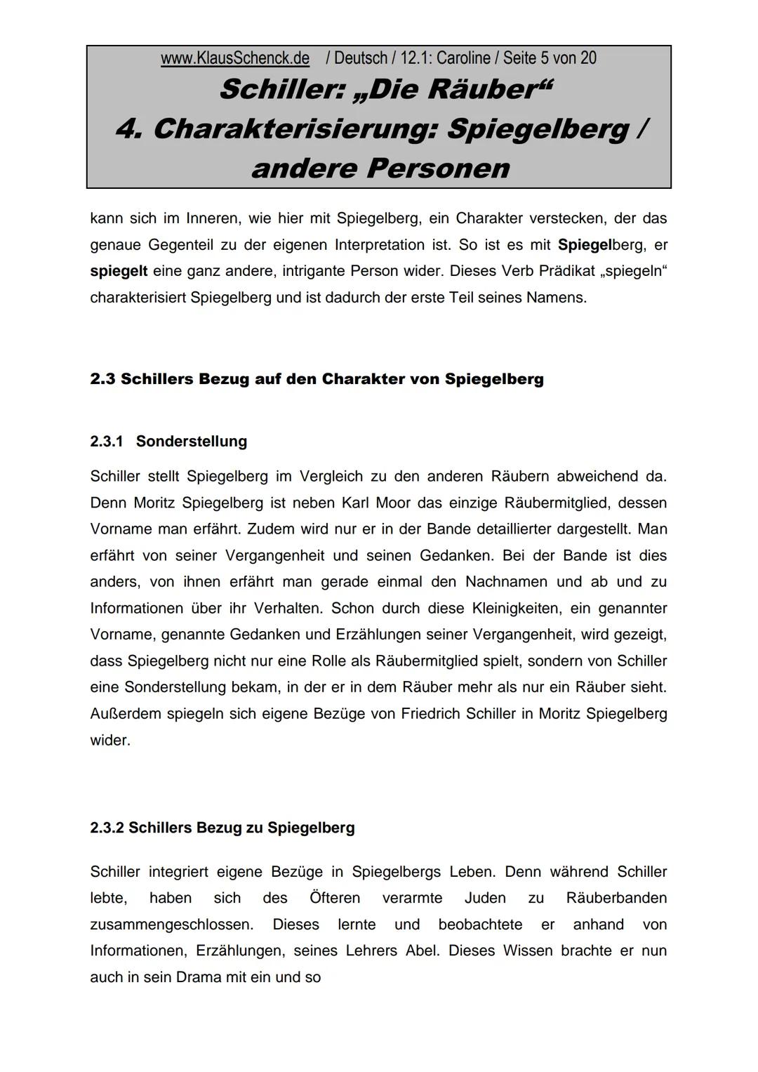 Gliederung
1.
Einleitung
2.
Moritz Spiegelberg
2.1
Biographie von Spiegelberg
2.2
Interpretation des Namens ,Spiegelberg'
2.3 Schillers Bezu