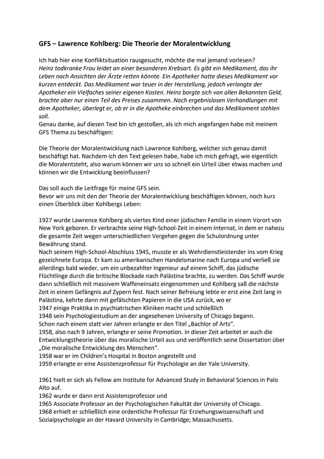 Lawrence Kohlberg: Theorie der Moralentwicklung Stufenmodell
Lawrence Kohlberg
1927
1945
1947
1948
1949 Bachelor of Arts
1958 Abschluss Prom