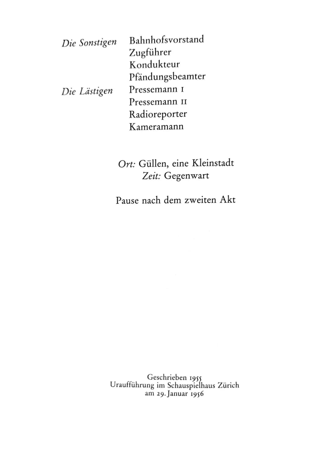 Die Besucher
Personen
Claire Zachanassian, geb. Wäscher
Multimillionärin (Armenian-Oil)
Ihre Gatten VII-IX
Der Butler
Toby } kaugummikauend
