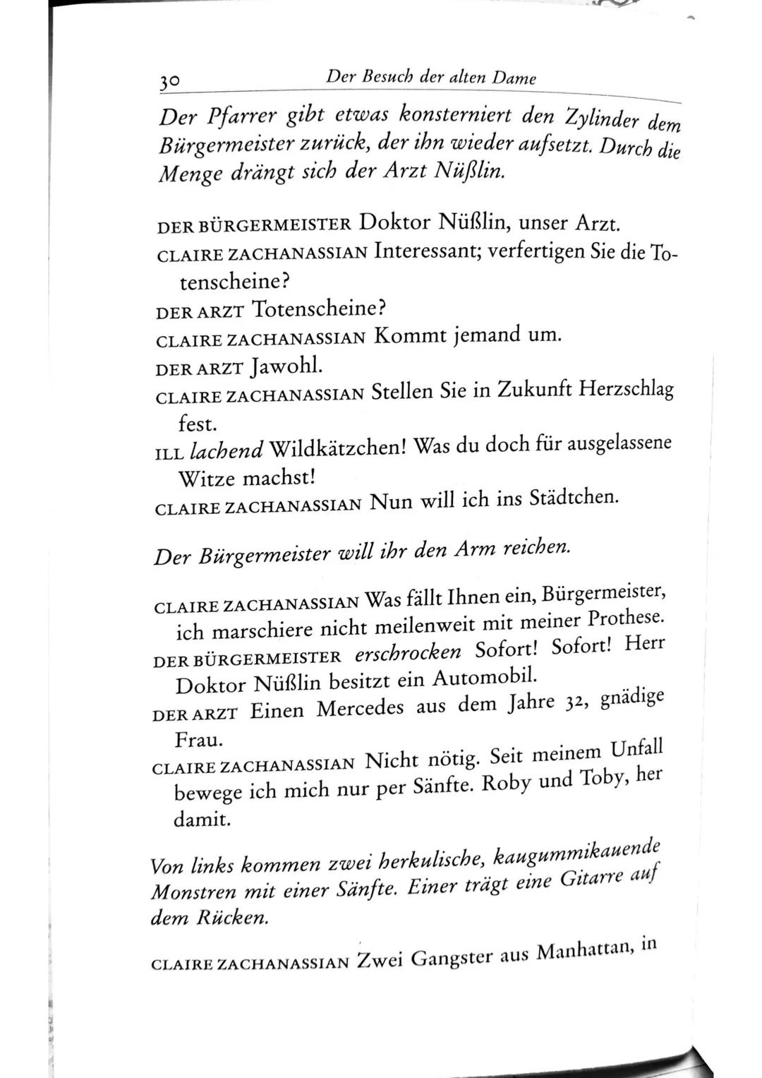 Die Besucher
Personen
Claire Zachanassian, geb. Wäscher
Multimillionärin (Armenian-Oil)
Ihre Gatten VII-IX
Der Butler
Toby } kaugummikauend
