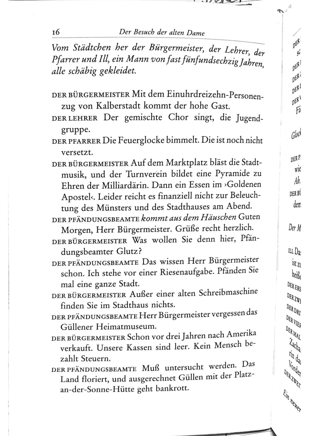 Die Besucher
Personen
Claire Zachanassian, geb. Wäscher
Multimillionärin (Armenian-Oil)
Ihre Gatten VII-IX
Der Butler
Toby } kaugummikauend
