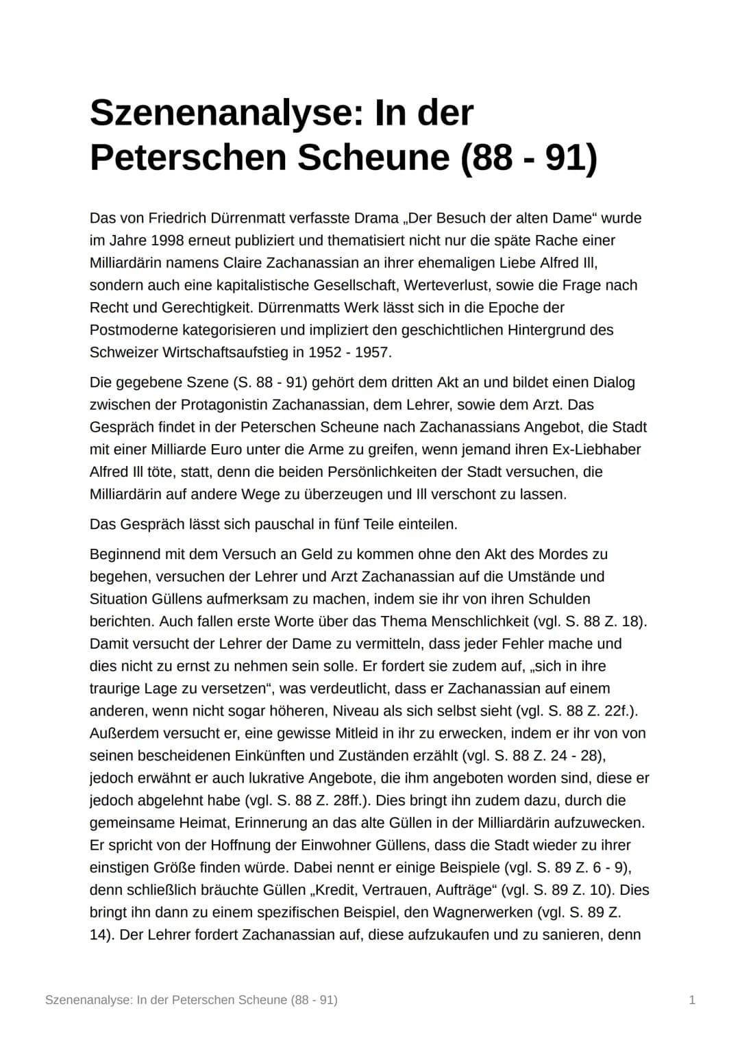 Szenenanalyse: In der
Peterschen Scheune (88 - 91)
Das von Friedrich Dürrenmatt verfasste Drama ,,Der Besuch der alten Dame" wurde
im Jahre 