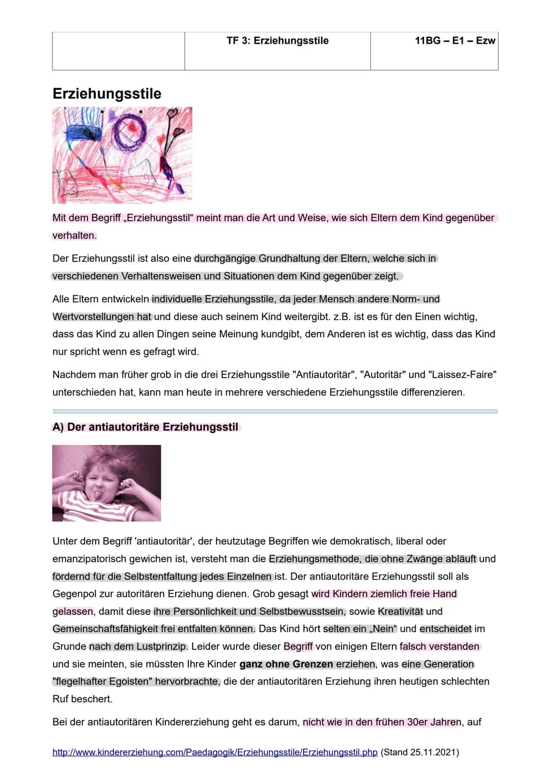 Erziehungsstile
TF 3: Erziehungsstile
11BG-E1 - Ezw
Mit dem Begriff „Erziehungsstil“ meint man die Art und Weise, wie sich Eltern dem Kind g