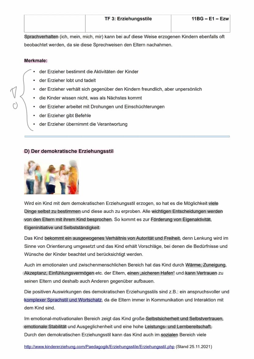Erziehungsstile
TF 3: Erziehungsstile
11BG-E1 - Ezw
Mit dem Begriff „Erziehungsstil“ meint man die Art und Weise, wie sich Eltern dem Kind g