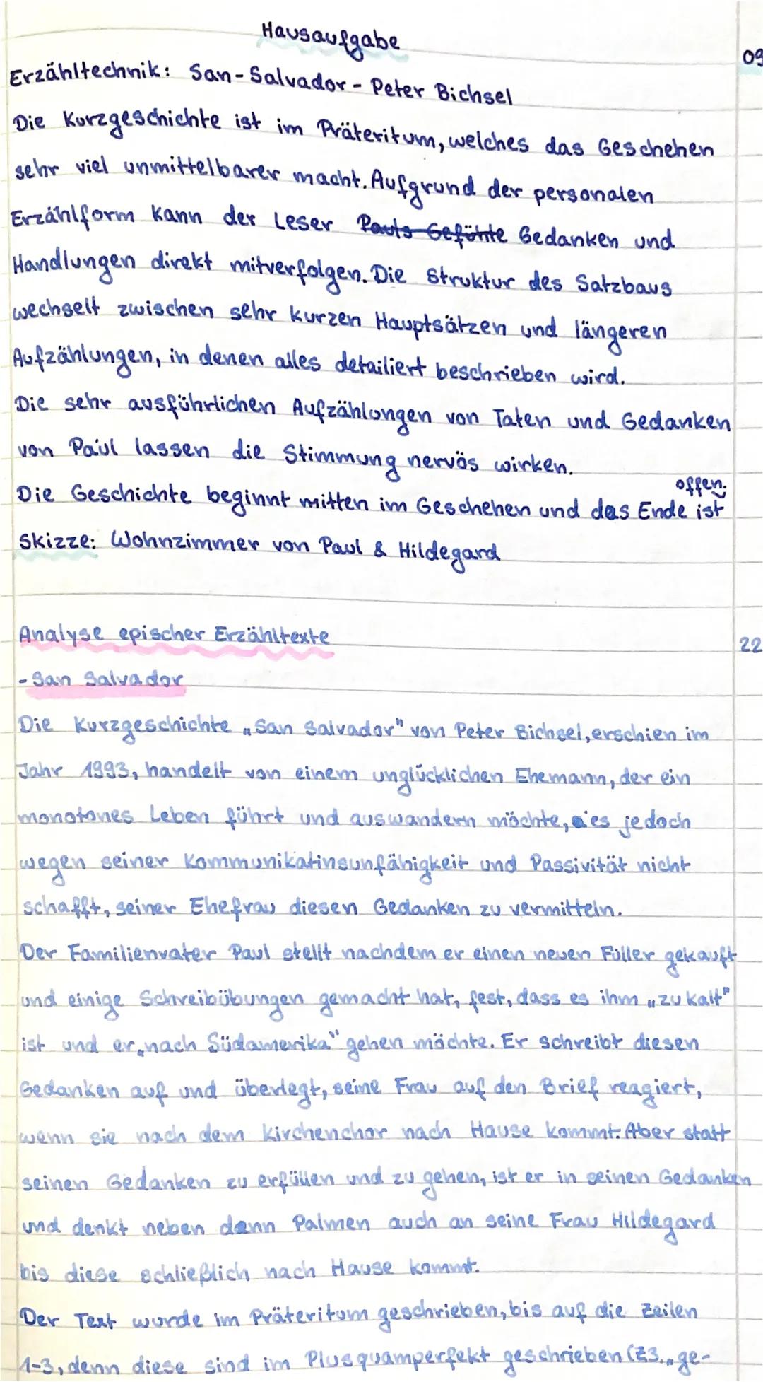 Hausaufgabe
Erzähltechnik: San-Salvador - Peter Bichsel
Die Kurzgeschichte ist im Präteritum, welches das Geschehen
sehr viel unmittelbarer 