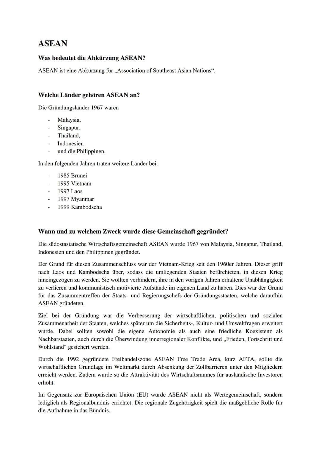 ASEAN
Was bedeutet die Abkürzung ASEAN?
ASEAN ist eine Abkürzung für ,,Association of Southeast Asian Nations".
Welche Länder gehören ASEAN 