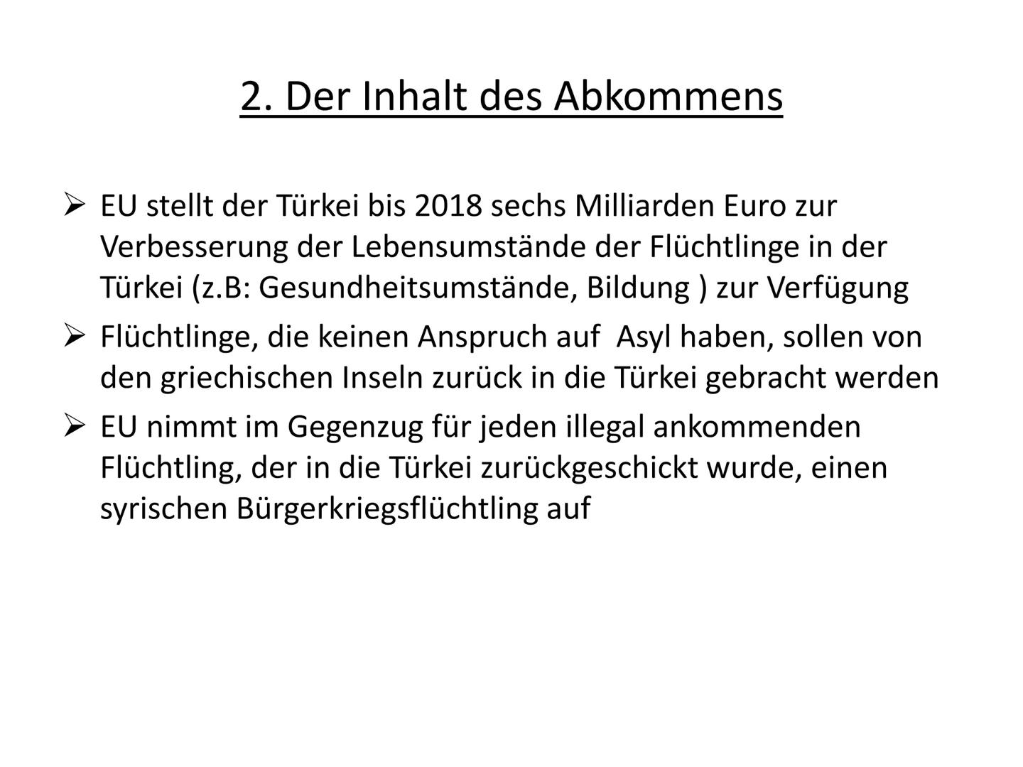 Das Flüchtlingsabkommen zwischen der
EU und der Türkei
Erfüllt das Abkommen seine Ziele? Gliederung
1. Warum hat die EU ein Flüchtlingsabkom