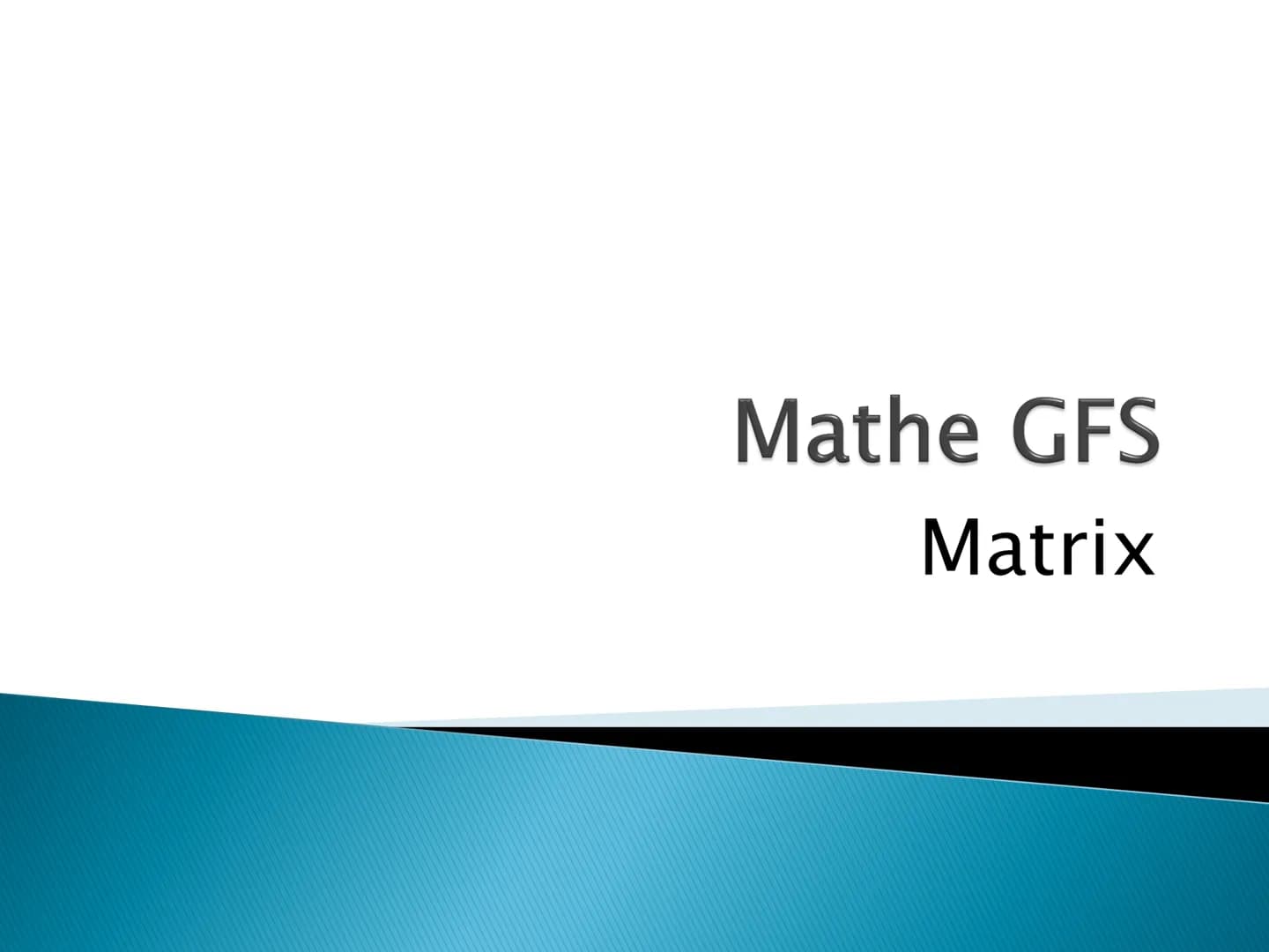 Mathe GFS
Matrix GFS Matrizen
Multiplikation von Matrizen:
b1 b12
b21b22
b31 b32)
C11= a11*b11+a12*b21+a13*b31
a11 a12 a13
a21 a22 a23
a11 a