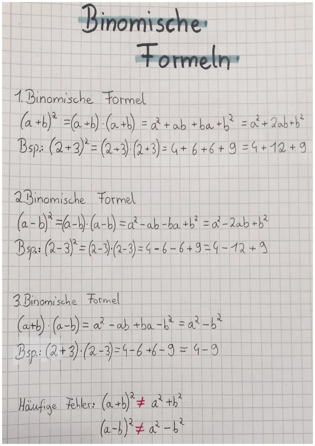 # Binomische
Formeln

1. Binomische Formel
$(a+b)^2$ =$(a+b)$·$(a+b)$ = $a^2 + ab + ba+b^2$ = $a^2+2ab+b^2$
Bsp.: $(2+3)^2$= $(2+3)$·$(2+3)$