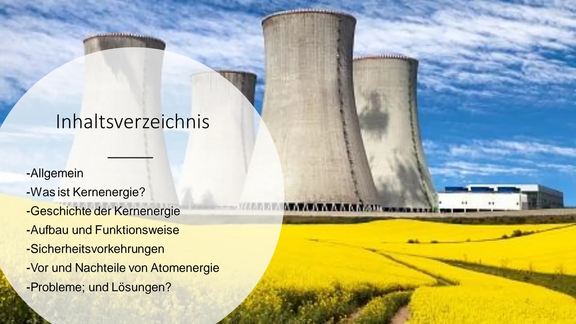 M^^^^^^
CH
Atomenergie
Von Mia und Veronika Inhaltsverzeichnis
-Allgemein
-Was ist Kernenergie?
-Geschichte der Kernenergie
-Aufbau und Funk