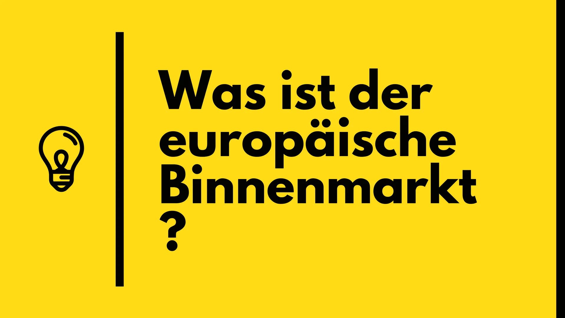 Was ist der
europäische
Binnenmarkt
? 1
Allgemein
GLIEDEKUNG
2
Vier Freiheiten
3
Ziele
4
Vorteile
5
Herausforderungen EUROPÄISCHE
BINNENMARK