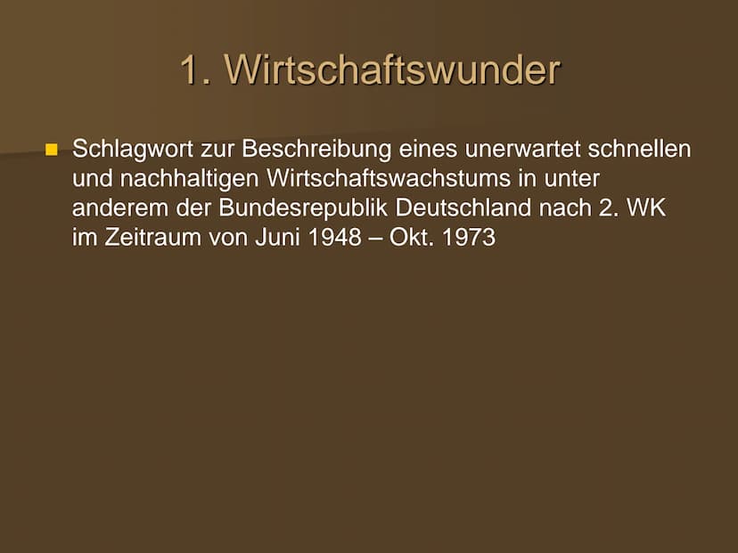 Die wirtschaftliche Entwicklung
in den westlichen
Besatzungszonen und der BRD Gliederung
1. Wirtschaftswunder
1.1 Ausgangssituation
1.2 Währ