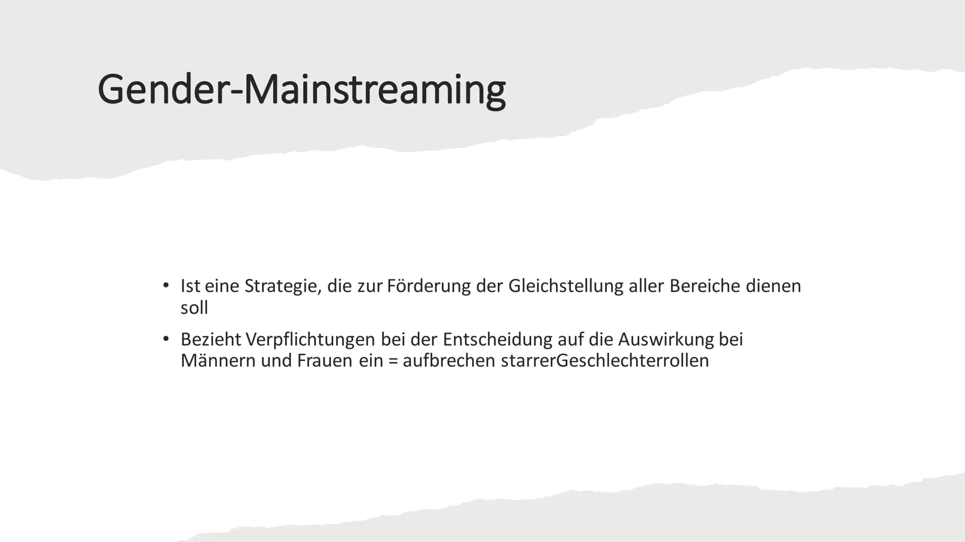 Gender/Gender Theorie / Doing Gender / Gender-Mainstreaming Inhaltsverzeichnis
●
Definitionen
• Gender
1. Gleichheitstheorie
2. Differenzthe