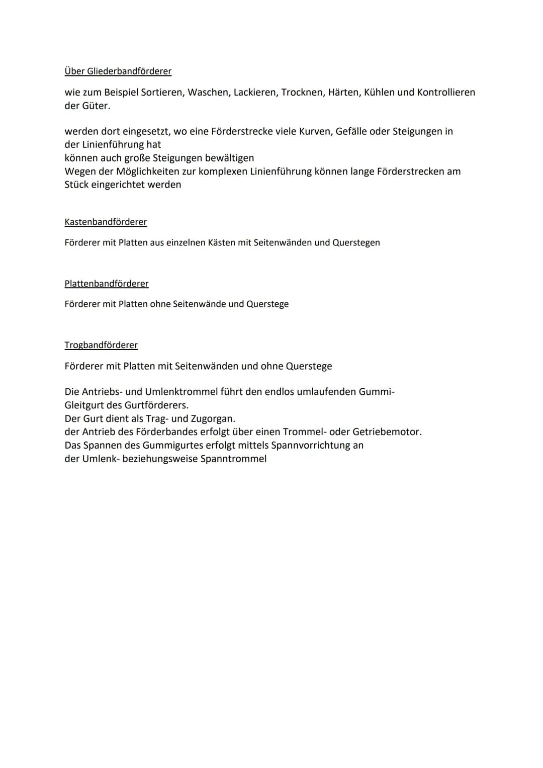 Bei den Gliederbandförderern, die zu der Gruppe der Kettenförderer gehören, sind die
Trag- und Zugelement getrennt. Als Tragelement dienen Z