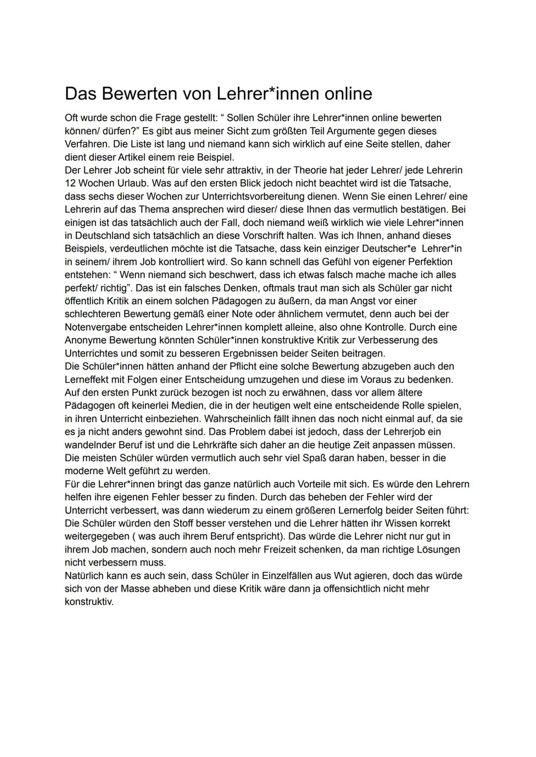 Das Bewerten von Lehrer*innen online
Oft wurde schon die Frage gestellt: "Sollen Schüler ihre Lehrer*innen online bewerten
können/ dürfen?" 