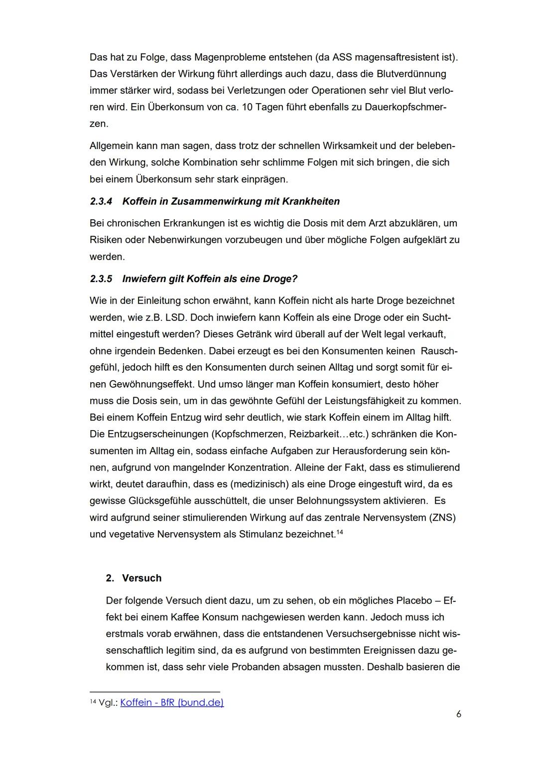 Koffein
Gilt Kaffee wirklich als ein „Leistungspusher“ oder funktioniert es
nur aufgrund der gewohnten Erwartung?
Facharbeit im Rahmen der Q