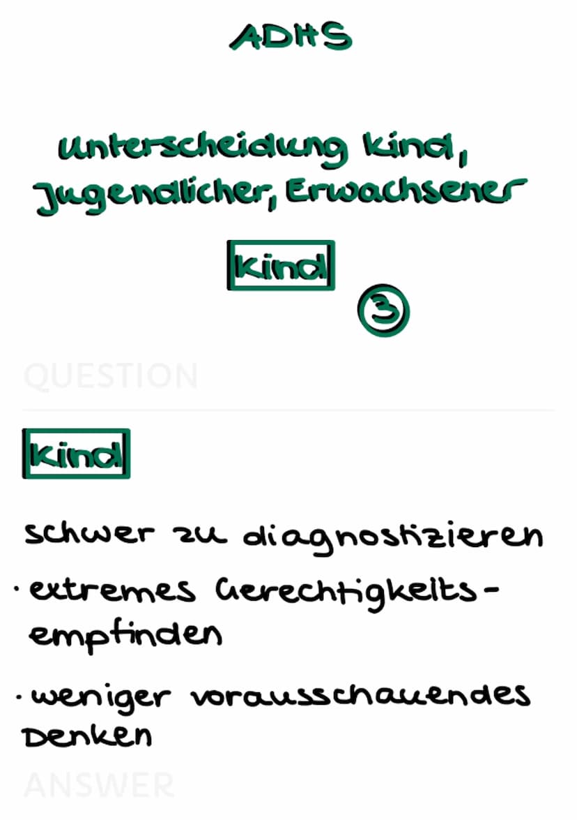 ADHS Def
verhaltensstörung
3
QUESTION
ADHS
zeichnet sich aus durch von
der Norm abweichendes
verhalten, welches das
Erleben und Verhalten ei