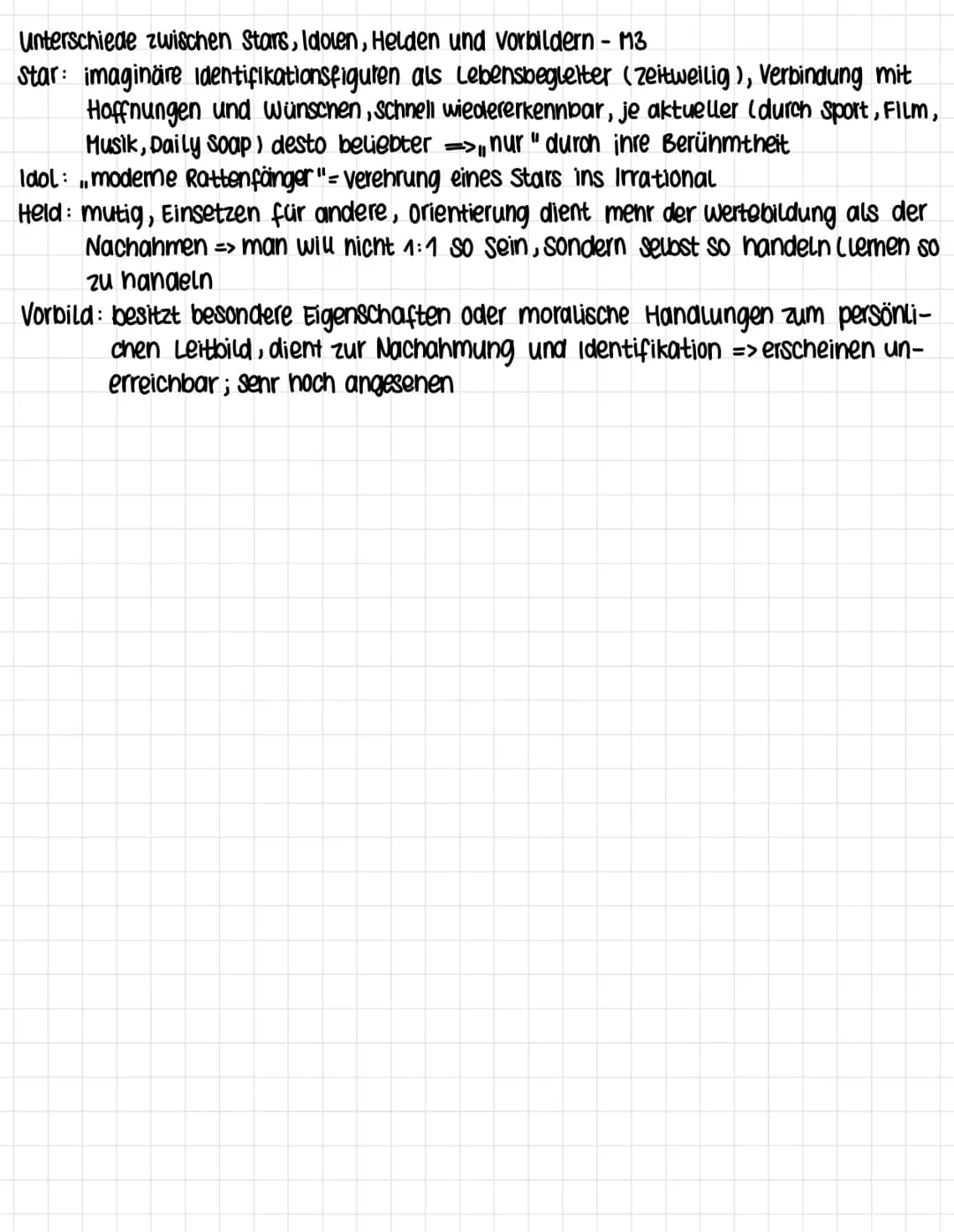 Unterschiede zwischen Stars, Idolen, Helden und vorbildern - M3
Star: imaginäre Identifikationsfiguren als Lebensbegleiter (zeitweilig), Ver