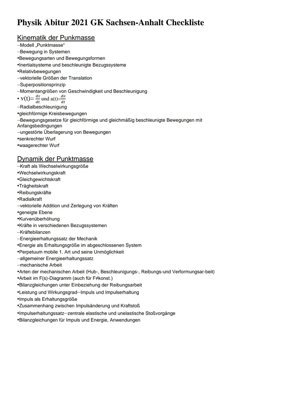 Physik Abitur 2021 GK Sachsen-Anhalt Checkliste
Kinematik der Punkmasse
-Modell ,,Punktmasse"
-Bewegung in Systemen
•Bewegungsarten und Bewe