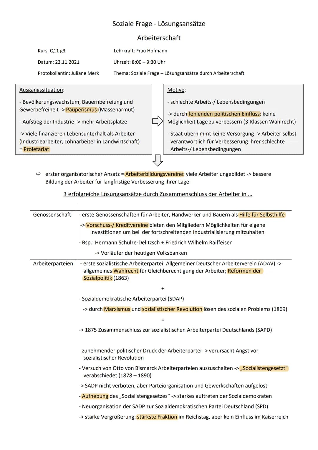 Kurs: Q11 g3
Datum: 23.11.2021
Protokollantin: Juliane Merk
Ausgangssituation:
Soziale Frage Lösungsansätze
-
Arbeiterschaft
Arbeiterparteie