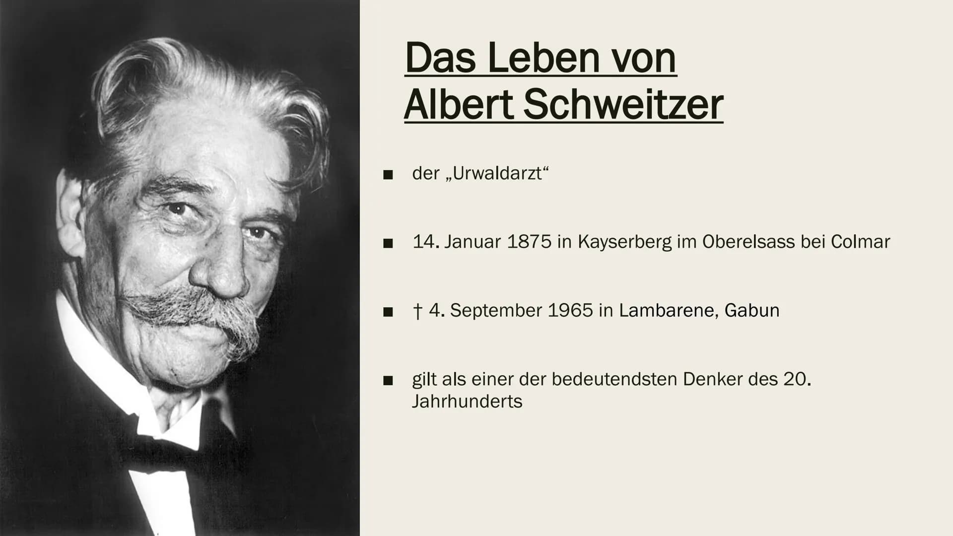 ALBERT
SCHWEIZER
,,Das Wissen hat Grenzen,
das Denken nicht!" ■
Das Leben von
Albert Schweitzer
der ,,Urwaldarzt"
14. Januar 1875 in Kayserb