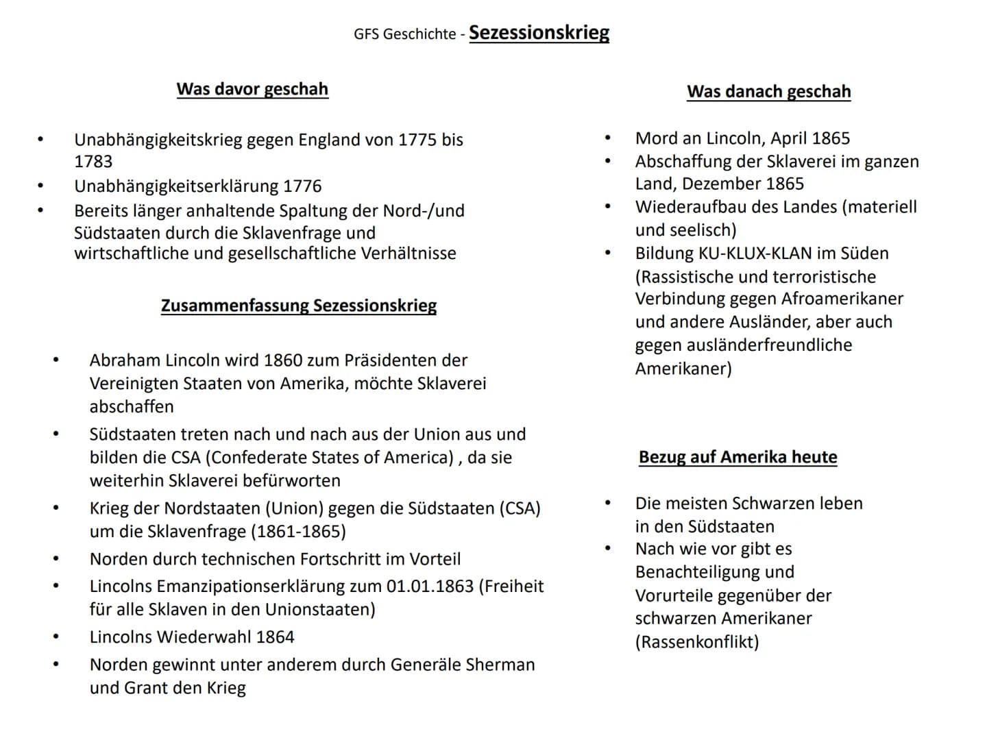 ●
●
Was davor geschah
1783
GFS Geschichte - Sezessionskrieg
Unabhängigkeitskrieg gegen England von 1775 bis
Unabhängigkeitserklärung
1776
Be