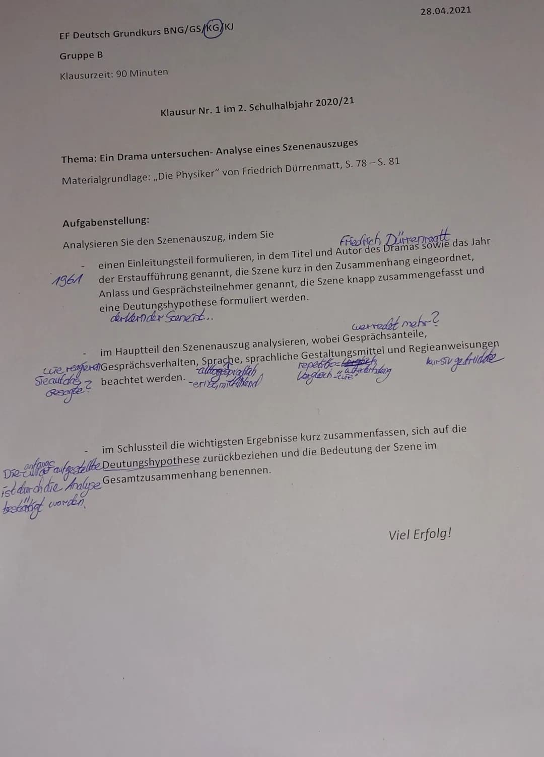 EF Deutsch Grundkurs BNG/GS/KG/KJ
Gruppe B
Klausurzeit: 90 Minuten
Klausur Nr. 1 im 2. Schulhalbjahr 2020/21
Thema: Ein Drama untersuchen- A