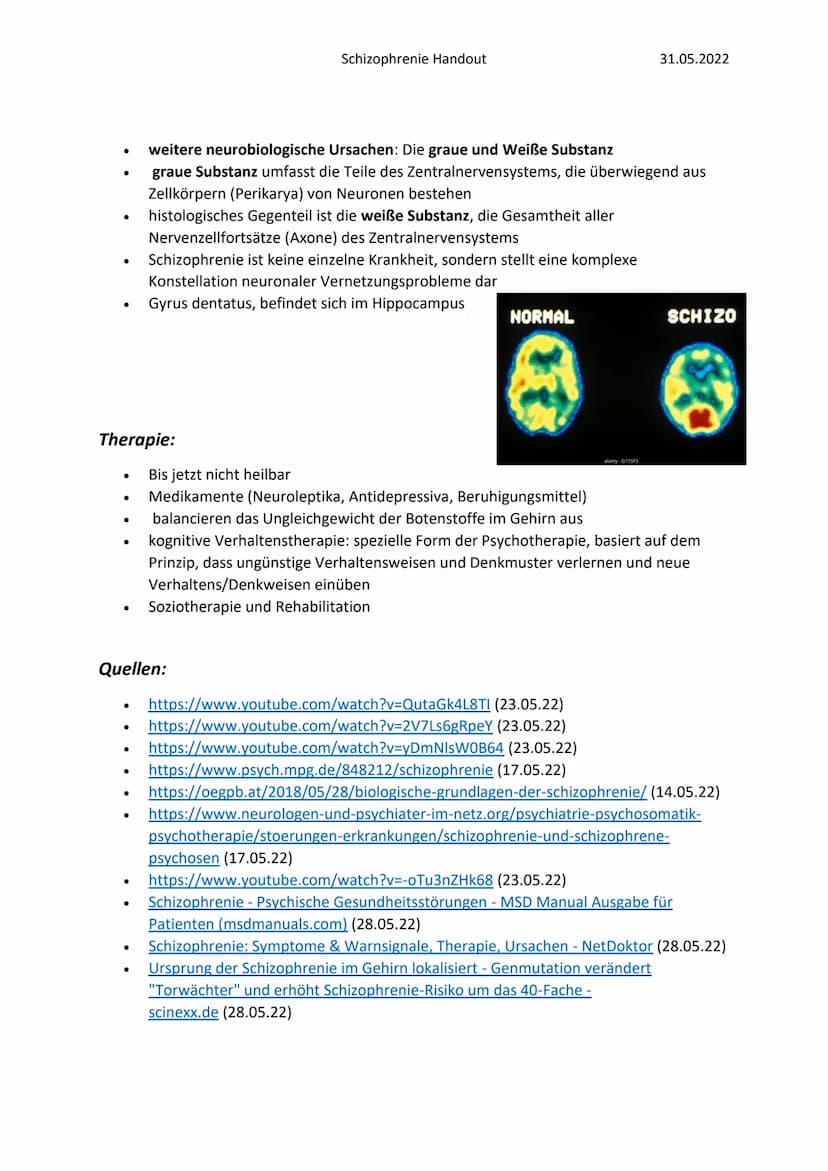 Was ist Schizophrenie?
●
●
●
●
●
●
●
●
●
Symptome:
●
●
●
Ursachen:
●
●
Schizophrenie Handout
Gedanken und Wahrnehmungen der Betroffenen verä