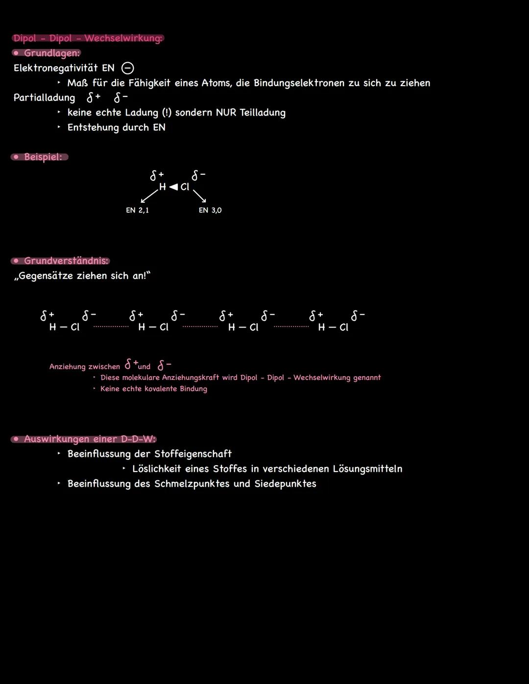 Dipol - Dipol-Wechselwirkung:
• Grundlagen:
Elektronegativität EN Ⓒ
Maß für die Fähigkeit eines Atoms, die Bindungselektronen zu sich zu zie
