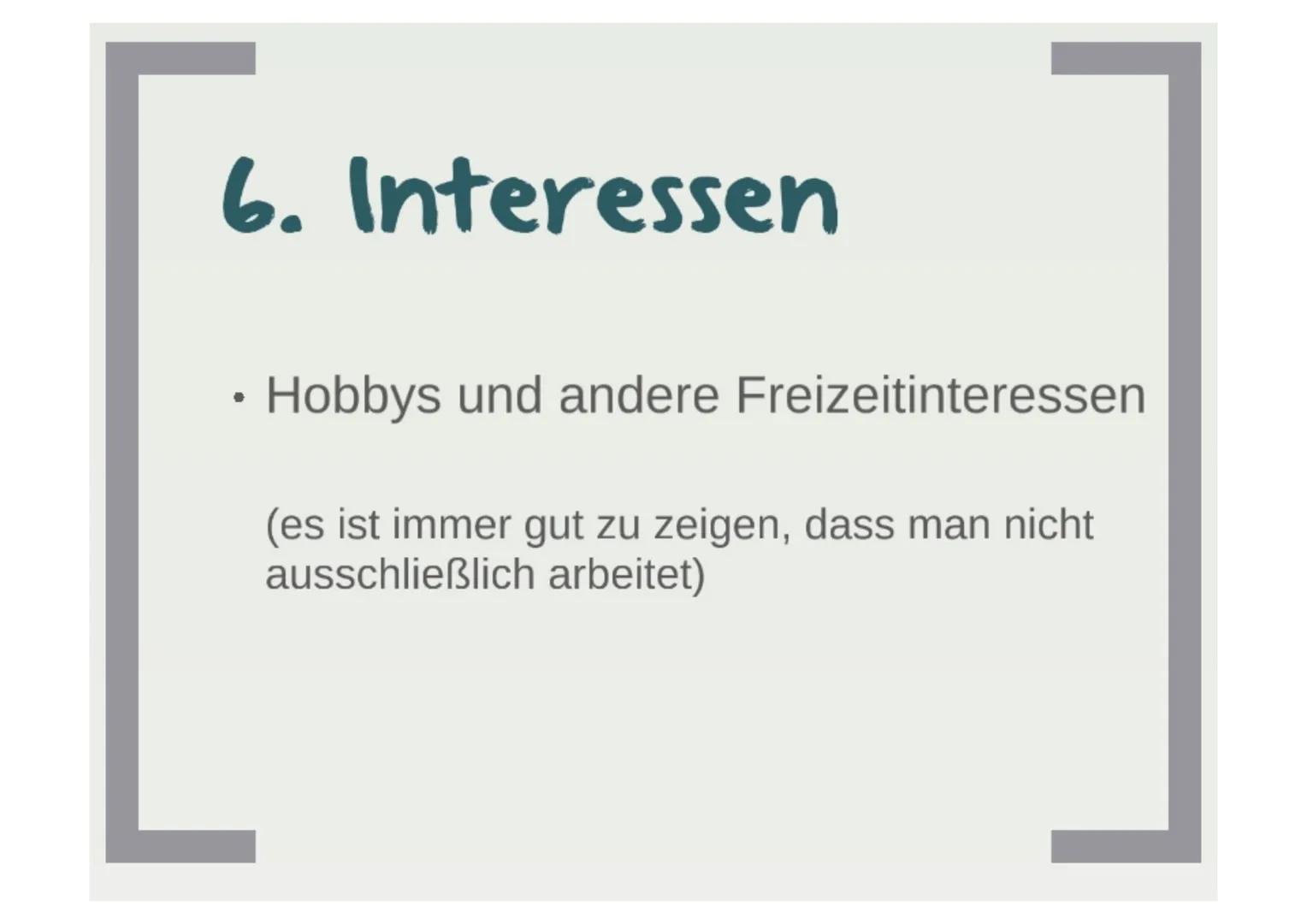 Bewerbung
• Formulierung eines Anschreibens
• Erstellung eines tabellarischen Lebenslaufs
• Bewerbungs- oder Motivationsschreiben, wenn
erfo