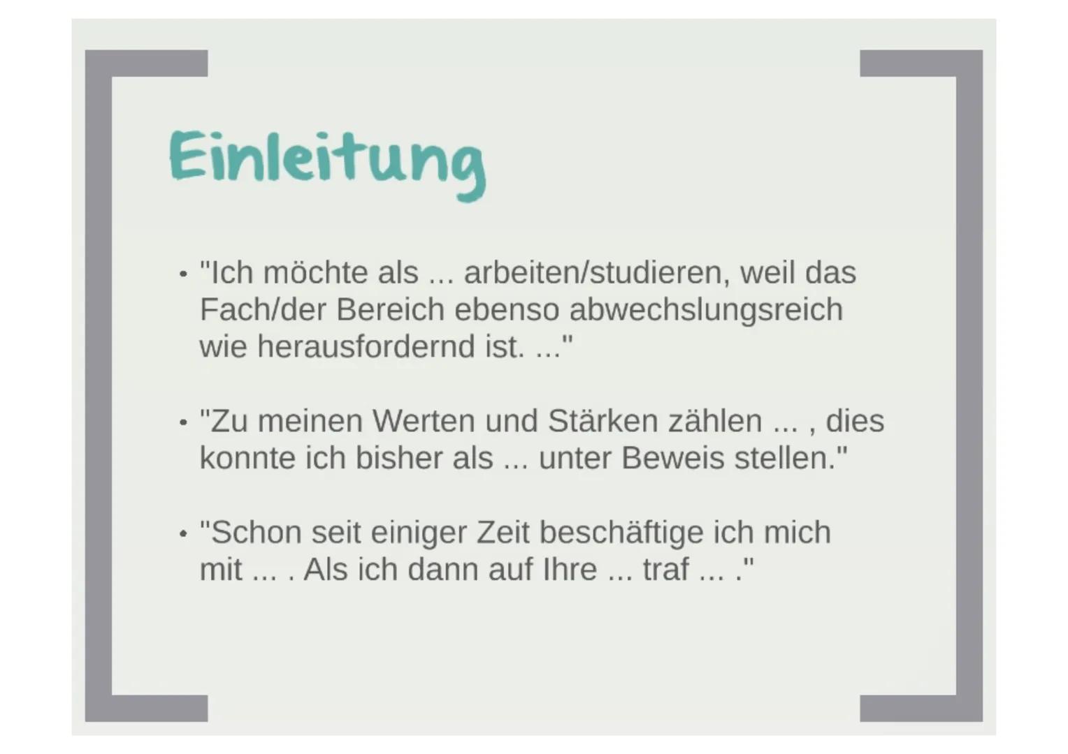 Bewerbung
• Formulierung eines Anschreibens
• Erstellung eines tabellarischen Lebenslaufs
• Bewerbungs- oder Motivationsschreiben, wenn
erfo