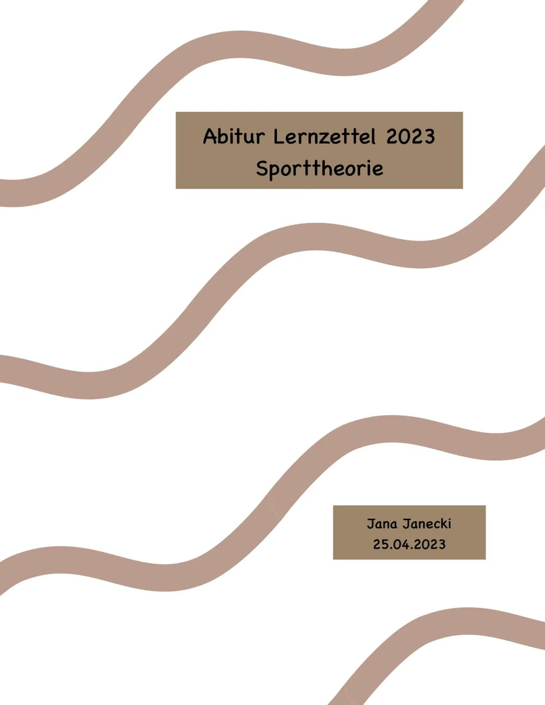 Abitur Lernzettel 2023
Sporttheorie
Jana Janecki
25.04.2023 Bewegungslehre:
● Bedeutung und Sinn sportlicher Bewegungen
-> Definition Sport
