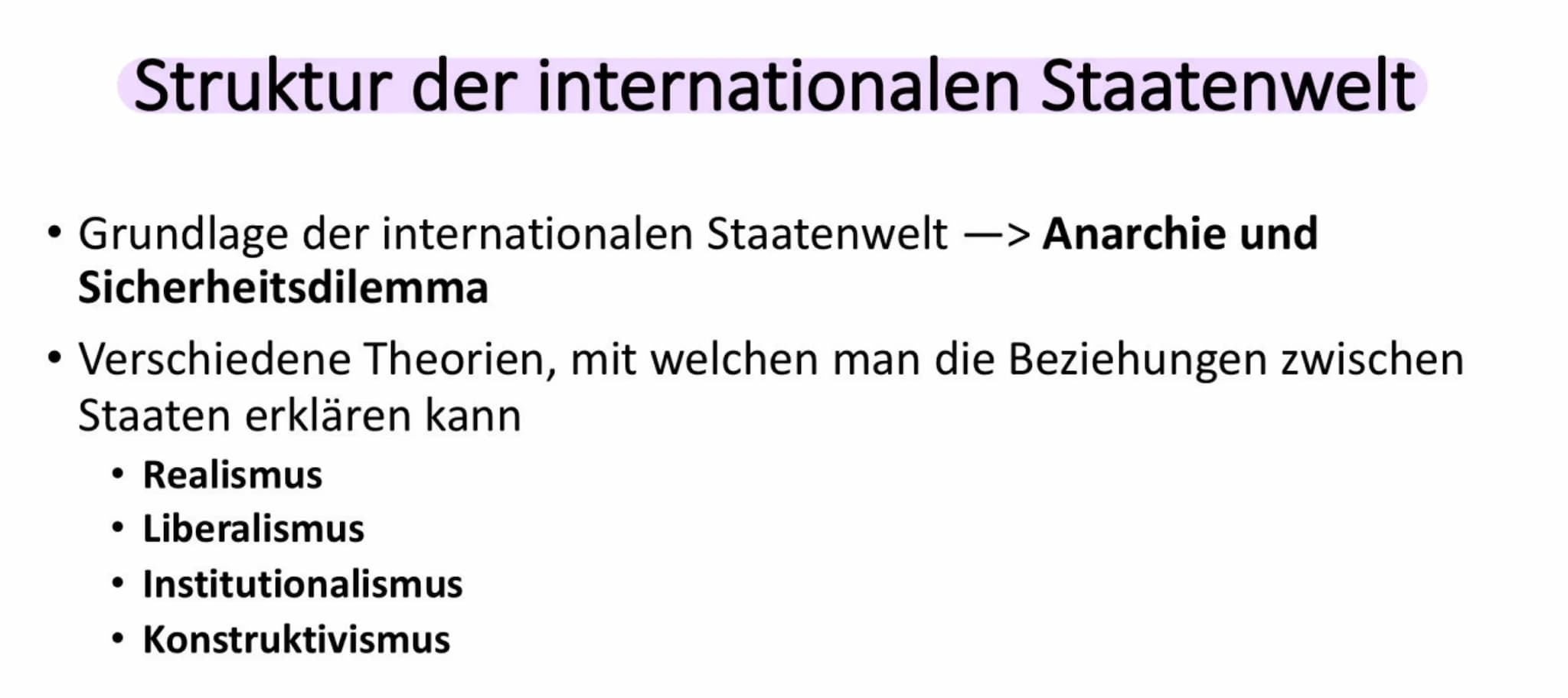 
<h2 id="abitur">Abitur</h2>
<p>Grundlage der internationalen Staatenwelt (Anarchie, Sicherheitsdilemma)</p>
<h2 id="internationalebeziehung