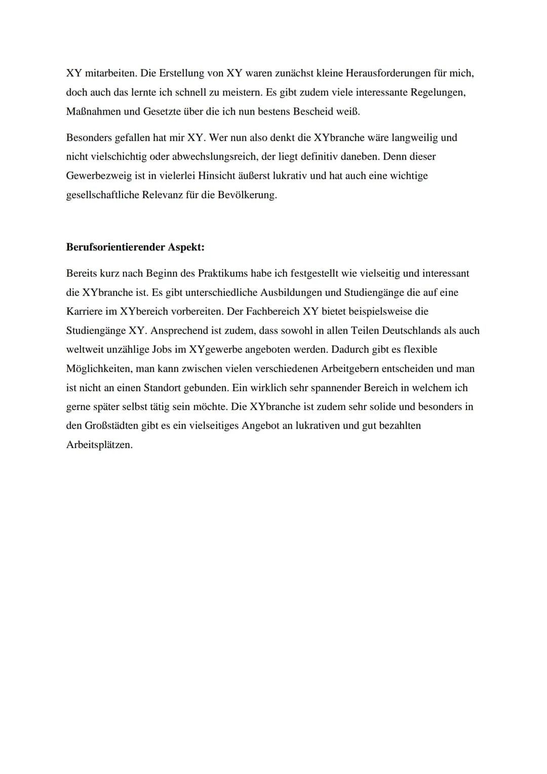 Kriteriengeleitete Reflexion
Sozialer Aspekt:
Schon vom ersten Moment an fühlte ich mich im Büro von XY in XY sehr wohl. Die
Mitarbeiter war